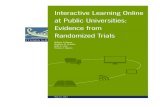 Interactive Learning Online at Public Universities ... · interactive, closed-loop, online learning systems that we call ILO or Interactive Learning Online—holds the promise of