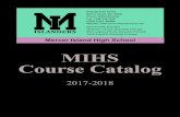 MIHS Course Catalog€¦ · MIHS Course Catalog 2017-2018 9100 SE 42nd Street Mercer Island, WA 98040 Phone: (206) 236-3350 Fax: (206) 236-3358 CEEB Code: 480698 Website: Vicki Puckett,