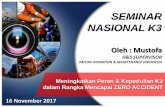 SEMINAR NASIONAL K3 - bem.ft.um.ac.idbem.ft.um.ac.id/wp-content/uploads/2017/11/final-pak-mustofa.pdf · This briefing explained the roles and responsibilities . of the employer.