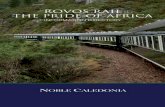 ROVOS RAIL THE PRIDE OF AFRICA - Asset Bank | Login...2 +44 (0)20 7752 0000 3 Since its establishment in 1989, Rovos Rail has earned an international reputation for its truly world