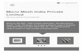 Micro Mesh India Private Limited · Steel Mosquito Mesh, Conveyor Belt, Crimped Wire Mesh, Vibrating Screen, Wire Mesh Filter, Knitted Wire Mesh, Perforated Sheet, etc. Located at