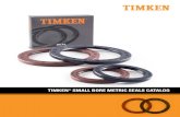 TIMKENCYLINDRICAL ROLLER BEARING CATALOG ......TIMKEN® SMALL BORE METRIC SEALS CATALOG 3 DISCLAIMER TIMKEN DISCLAIMER This catalog is provided solely to give you analysis tools and