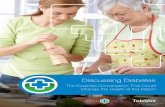 Discussing Diabetes - TeleVox SolutionsOf those diabetes patients, nearly two thirds (63 percent) feel that being overweight has had a negative impact on their health, half have also