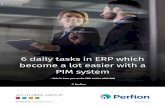 6 daily tasks in ERP which become a lot easier with a PIM ...€¦ · 6 daily tasks in ERP which become a lot easier with a PIM system 11 It’s time consuming work, and at the same