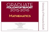 GFUR By Major Report - Mathematics - BS · 2015-16 UMD Graduate Follow-up Report Mathematics (Bachelor of Science) Baccalaureate Statistics Awarded Majors1 Survey Respondents2 Employed