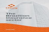 The Brazilian insurance sector - CNsegcnseg.org.br/data/files/69/94/64/09/CB07B61069CEB5A63A8AA8A8/… · The insurance sector plays an important role in the Brazilian economy and