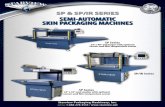 Starview Semi-Automatic Skin Packaging Machines - SP and IR … · 2020-04-20 · The SP skin packaging machines have PLC timer control for precision repeatability and an accurate