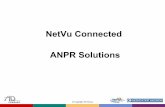 NetVu Connected ANPR Solutions Benefits of NetVu Connected Analytics • Our Analytics solutions are non-PC based and offer end-users a highly flexible yet affordable system • All