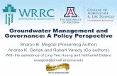 Groundwater Management and Governance: A Policy Perspective · 2016-11-15 · groundwater governance and management and transboundary groundwater assessment • Groundwater Governance