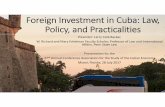 Foreign Investment in Cuba: Law, Policy, and Practicalities · 2018-06-17 · Foreign Investment in Cuba: Law, Policy, and Practicalities Presenter:Larry Catá Backer, W. Richard