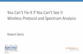 AB330 (External Session) You Can’t Fix It If You Can’t See ... · •Protocol Analysis •Wireless LAN Troubleshooting Tools for Layer 1 (Physical) •Spectrum Analysis @ArubaNetworks|#ATM18