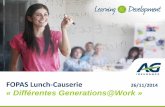 FOPAS Lunch-Causerie 26/11/2014 « Différentes Generations ...€¦ · Comment AG Insurance peut-elle garder les seniors disponibles, motivés & compétents (Employable, Engaged