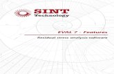 EVAL 7 - Features · EVAL 7 - Features Residual Stress Analysis Software EVAL 7: Description The EVAL 7 software, developed by SINT Technology, is a complete and customizable software