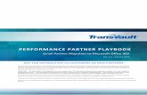 PERFORMANCE PARTNER PLAYBOOKi.crn.com/custom/TransVault_Playbook___Migrating... · user access, deciding what to migrate and when, as well as ensuring data integrity throughout the