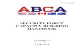 SECURITY FORCE CAPACITY BUILDING HANDBOOK · building partner capacity, ABCA SFCB training guidance, and types of capabilities required by ABCA nations to conduct SFCB operations.
