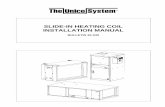 SLIDE-IN HEATING COIL INSTALLATION MANUAL...water including gas, oil, or electric boilers; wood-fired boilers; solar heating systems; or domestic hot water “Combo” systems. Scope.