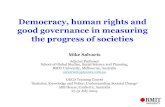 Democracy, human rights and good governance in measuring ... · Democracy, human rights and good governance in measuring the progress of societies Mike Salvaris Adjunct Professor