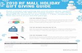2010 RF MALL HOLIDAY GIFT GIVING GUIDE - Rodan Mall Gift Giving... · 2010 RF MALL HOLIDAY GIFT GIVING GUIDE Avoid crowded mall parking lots and blustery winter weather by shopping