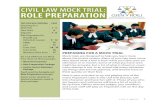 CiviL LAw MoCk TRiAL: Role pRepaRaTion - OJEN · Mock Trial 1 - 5 Time Chart 6 Etiquette 7 - 8 Role Preparation for: Plaintiff and Defendant Lawyers 9 - 12 Judge 13 Jury 13 Court