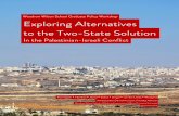 Woodrow Wilson School Graduate Policy Workshop Exploring ... · WOODROW WILSON SCHOOL GRADUATE POLICY WORKSHOP Exploring Alternatives to the Two-State Solution In the Palestinian-Israeli