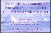 The Northern Contaminants Program: Opportunities for ... · ν Cooperation with Northern Regions and Inuit Partners e.g., Inuit Research Assistants (IRAs) ν Coordination of ArcticNet