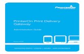 PrinterOn Print Delivery Gateway new site... · The printers in a Secure Release Anywhere pool are not limited to a single network; you can include printers from disparate networks