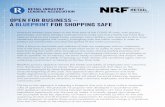 OPEN FOR BUSINESS – A BLUEPRINT FOR SHOPPING SAFE · A BLUEPRINT FOR SHOPPING SAFE America’s retailers have been on the front lines of the COVID-19 crisis, with grocers, pharmacies,