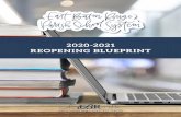 2020-2021 REOPENING BLUEPRINT · Blueprint. 4. 5 GUIDING PRINCIPLES The 2020-2021 Reopening Blueprint is aligned to the following guiding principles: Equity: Equitable access to a