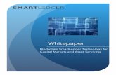 Blockchain SmartLedger Technology for Capital Markets and … · 2016-10-21 · whether broker, local custodian, bank, global custodian, CSD and CCP being involved. In this scenario