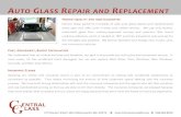 AUTO GLASS REPAIR AND REPLACEMENT · 2019-08-21 · Central Glass performs hundreds of safe auto glass repairs and replacements every year and offer both in-shop and mobile service.