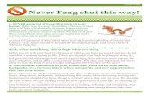 never feng shui template · Never Feng shui this way! 1 1. NEVER put a lot of Feng Shui junk in your house. Make sure it doesn’t looks like a Chinese trinket shop with lots of little