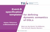 Event-B specification templates for defining dynamic ...wiki.event-b.org/images/Event-B_Specification_Templates_for_Definin… · Event-B specification templates . Ulyana Tikhonova
