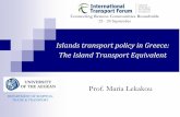 Islands transport policy in Greece: The Island Transport Equivalent · Islands transport policy in Greece: The Island Transport Equivalent. Connecting Remote Communities Roundtable
