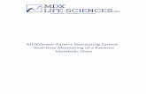 MDXViewer Patient Monitoring System - Real-time Monitoring of a … · 2018-02-16 · 3-way Foley catheter that was developed and cleared by the FDA as well. The catheter contains