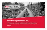 Select Energy Services, Inc. · 5/17/2018  · 19 th Annual B. Riley FBR Institutional Investor Conference. Disclaimer Statement 2 ... This presentation has been prepared by Select