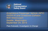 Amphibious Passenger Vehicle (APV) PRESENTATION W… · Amphibious Passenger Vehicle (APV) DUCK 6 Lane Crossover Collision With Motorcoach Pete Kotowski, Investigator-in-Charge Seattle,