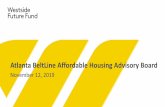 Atlanta BeltLine Affordable Housing Advisory Board · PowerPoint Presentation Author: Meg Carey Created Date: 11/12/2019 2:06:37 PM ...
