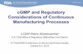 cGMP and Regulatory Considerations of Continuous ...€¦ · 03/09/2015  · • Pre-approval inspections and concluding remarks 3 “Batch” vs. “Continuous”: Engineering Definition