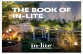 THE BOOK OF IN-LITE · Greenery makes your yard, roof patio or deck even more attractive and inviting. Plants and trees bring your yard to life and should also be enjoyed after dark.