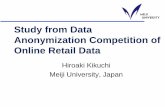 Study from Data Anonymization Competition of Online Retail ... · Rule Ver. 1.3 (1) Each team submits one anonymized data. (2) Reject cheating anonymization (3) Each team is allowed