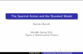 The Spectral Action and the Standard Modelmatilde/SlidesSMNCGSpectralAction.pdf · 2016-01-16 · The spectral action functional Ali Chamseddine, Alain Connes, The spectral action