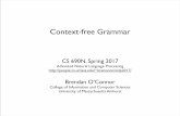 Context-free Grammarbrenocon/anlp2017/lectures/11-cfg.pdf · • (10.3) *The cat that the dog is fat. • (10.4) The cat that the dog that the monkey kissed chased is fat. • (10.5)