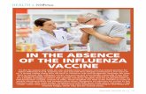 IN THE ABSENCE OF THE INFLUENZA VACCINE · Therefore, consuming foods rich in vitamin C and Zinc is helpful. Foods that are high in Zinc include red meat, lentils, chickpeas, beans,