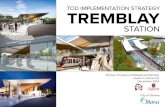 TOD IMPLEMENTATION STRATEGY TREMBLAY · 2015-07-02 · buts et d’objectifs qui ont informées les stratégies et outils d’exécution recommandées dans ce rapport. Pour encourager