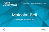 Malcolm Bell - Cornwall · • Culturally engaging (contemporary and traditional) Tourism • VR and AI develop to complement experiences • Maximise Climate Change and carbon reduction