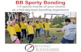 1-3 sports events of your choice as a full-day team ... · BB Sporty Bonding 1-3 sports events of your choice as a full-day team bonding experience. Come together as a team through