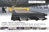 THE HDP SERIES CNC PLASMA PROFILE CUTTER. · in cnc technology art brings you the latest advancements in cnc plasma profile cutting. faster feeds, higher acceleration and advanced