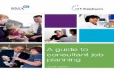 A guide to consultant job planning/media/Employers/Documents/Pay and reward... · consultant job plan, the central plank of the consultant contract, is a key mechanism through which
