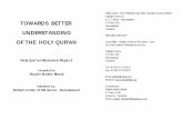 TOWARDS BETTER UNDERSTANDING OF THE HOLY QUR'AN€¦ · made the true interpreters of the Glorious Quran after the Prophet (blessings of Allah be upon him and his progeny). Holy Qur`an