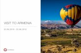 VISIT TO ARMENIA - Macedonia2025 · 2019-06-06 · 18:20 - 19:00 Excursion to the Noravank Monastery 19:15 - 20:45 Dinner at Areni Wine House, master class in baking traditional Armenian